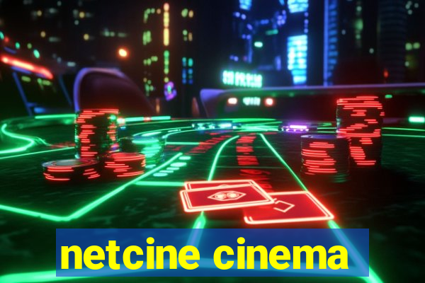 netcine cinema